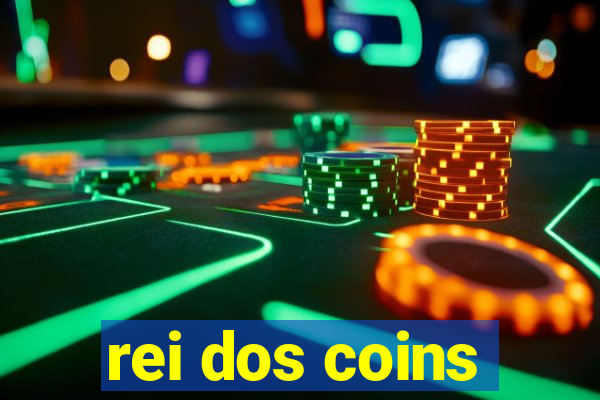 rei dos coins