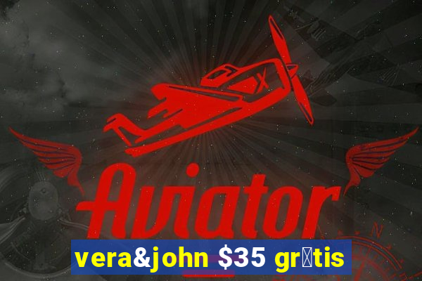 vera&john $35 gr谩tis