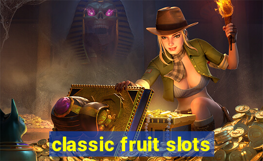 classic fruit slots