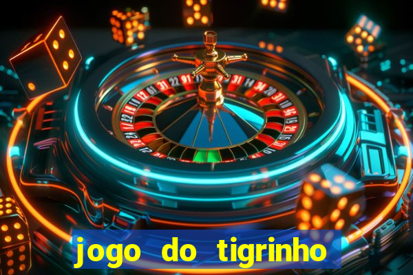 jogo do tigrinho de 2 reais