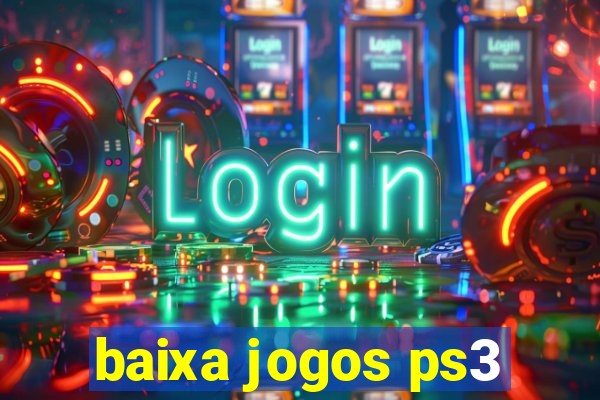 baixa jogos ps3