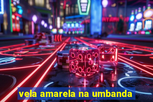 vela amarela na umbanda