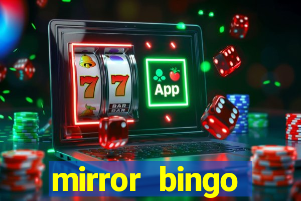 mirror bingo welcome bonus