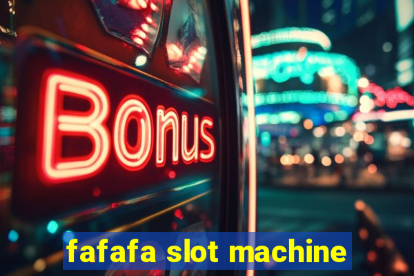 fafafa slot machine