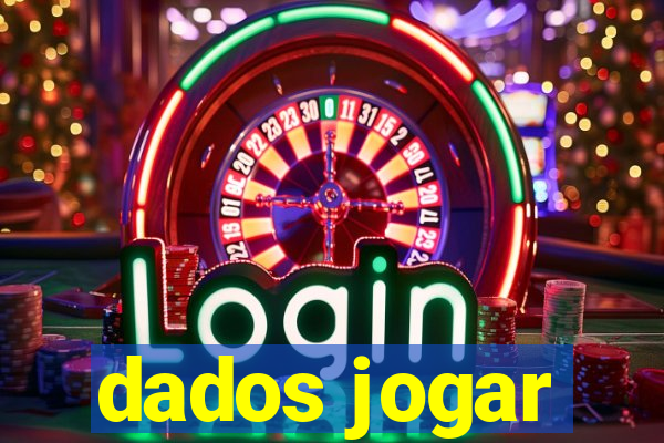 dados jogar