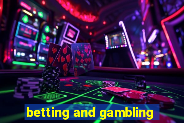 betting and gambling