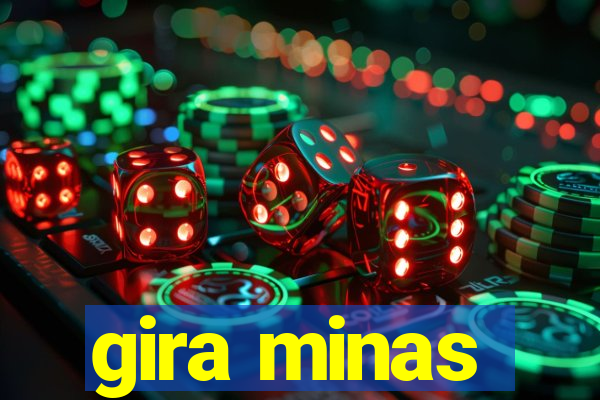 gira minas