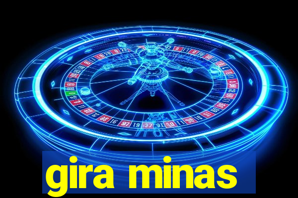 gira minas