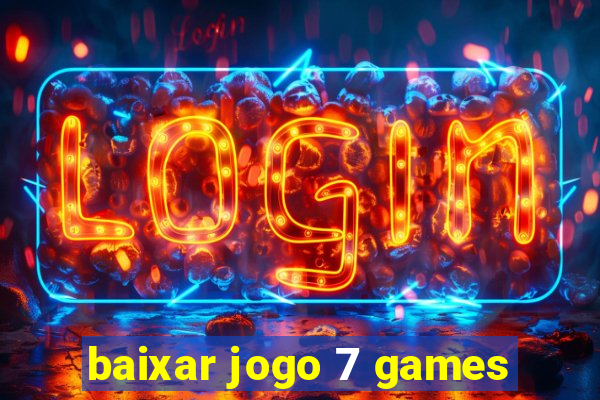 baixar jogo 7 games