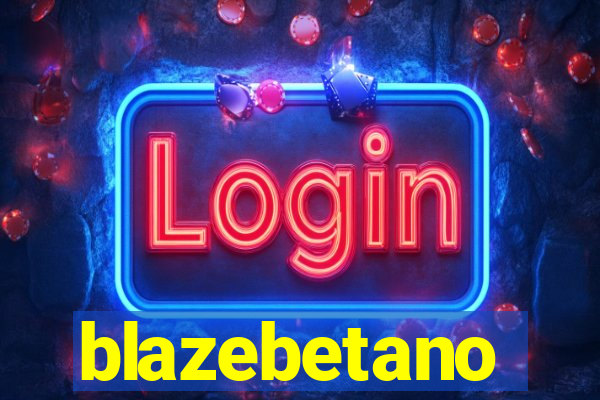 blazebetano