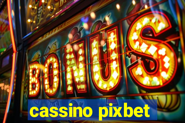 cassino pixbet