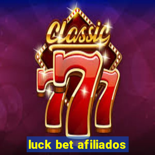 luck bet afiliados