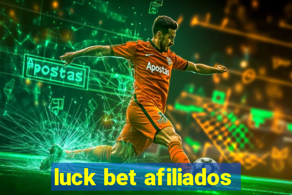 luck bet afiliados