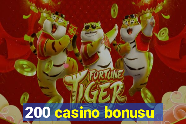 200 casino bonusu