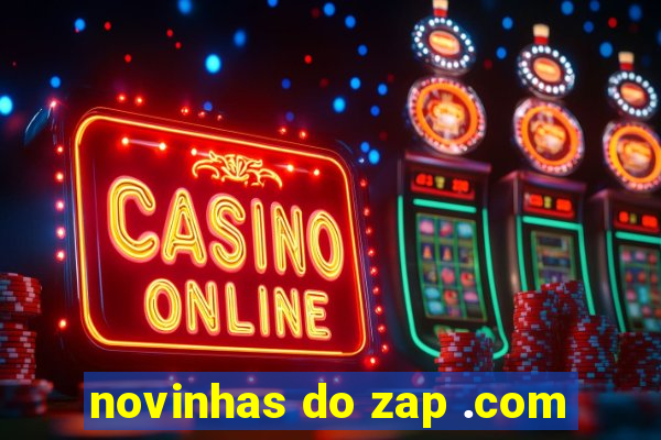 novinhas do zap .com