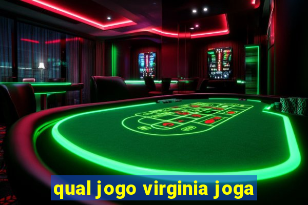 qual jogo virginia joga