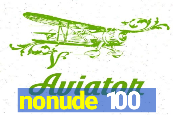 nonude 100