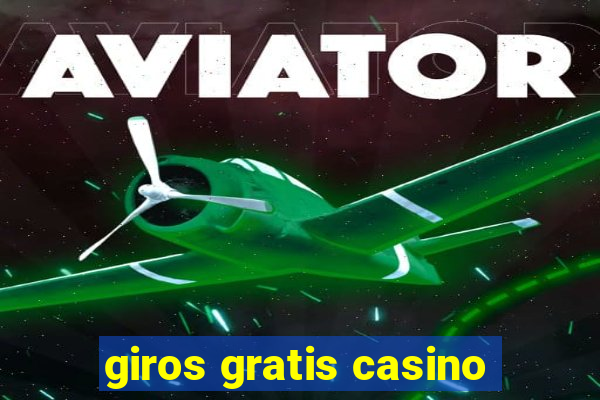 giros gratis casino