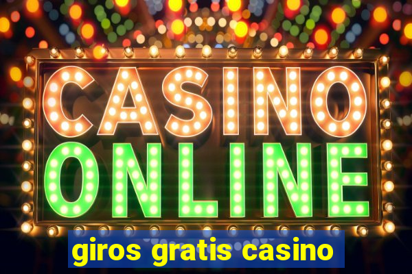 giros gratis casino