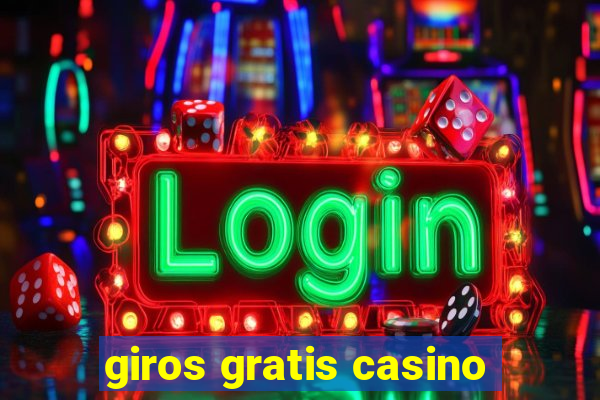 giros gratis casino