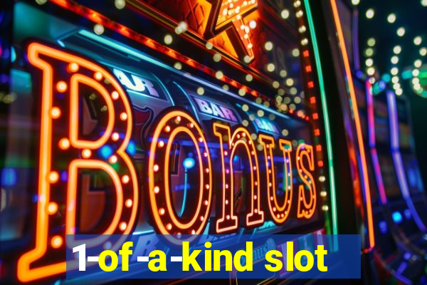 1-of-a-kind slot