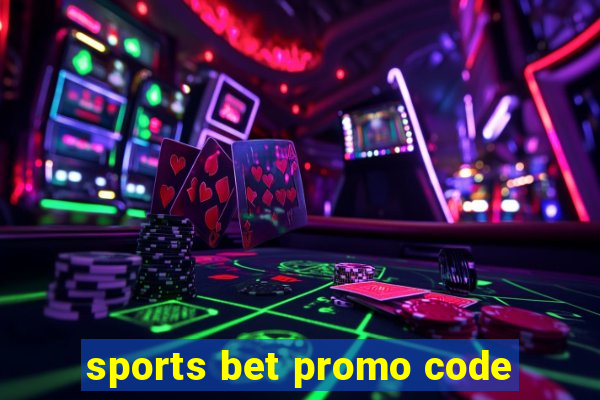 sports bet promo code