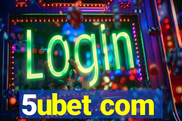 5ubet com