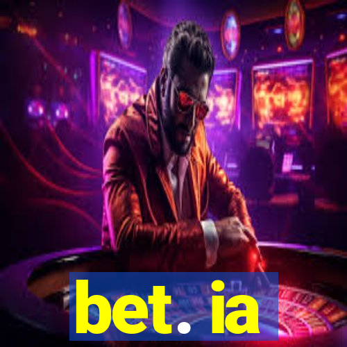 bet. ia