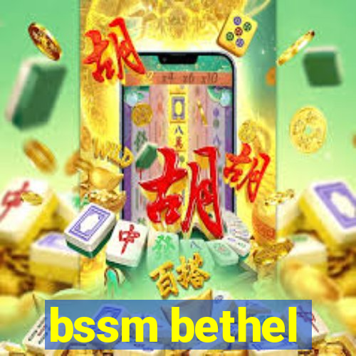 bssm bethel