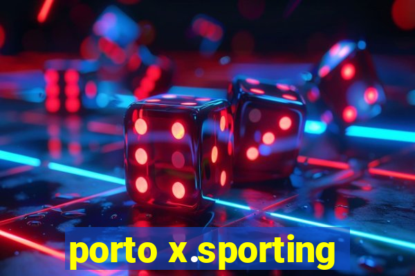 porto x.sporting