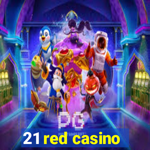 21 red casino