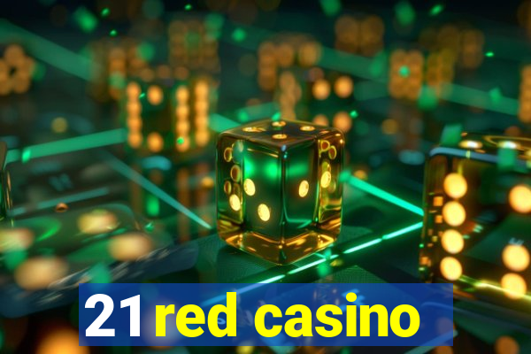 21 red casino