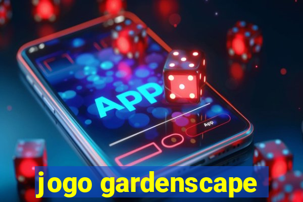 jogo gardenscape