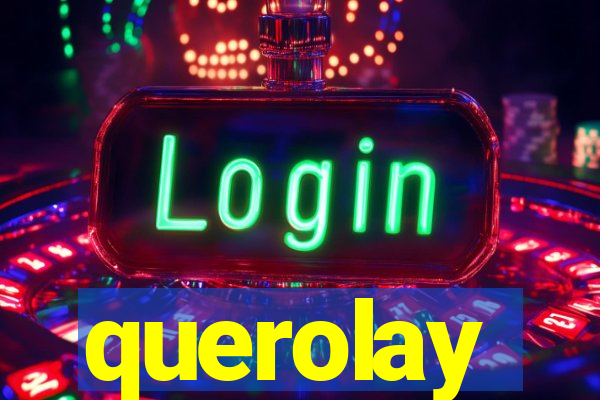 querolay