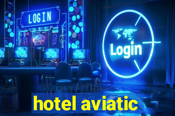 hotel aviatic