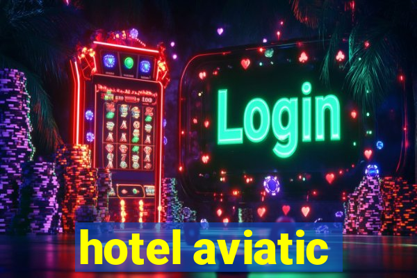 hotel aviatic