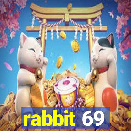 rabbit 69