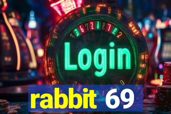 rabbit 69