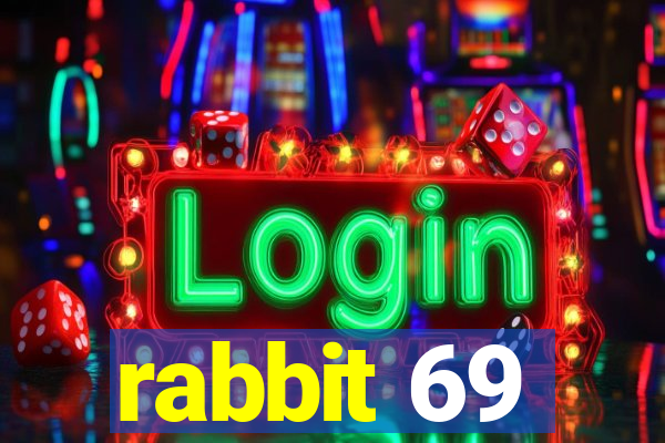 rabbit 69