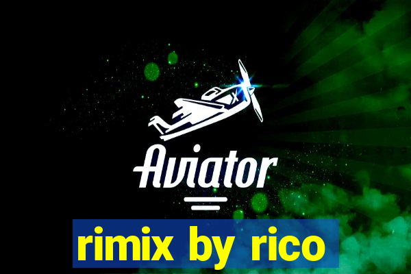 rimix by rico