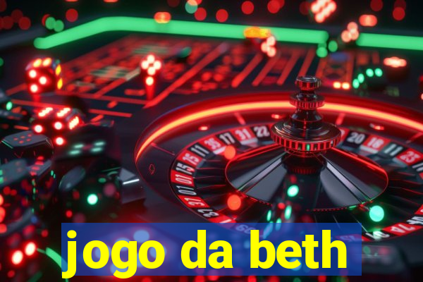 jogo da beth