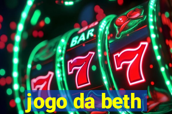 jogo da beth