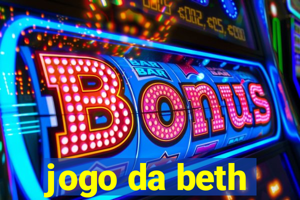 jogo da beth