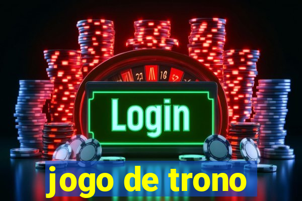 jogo de trono