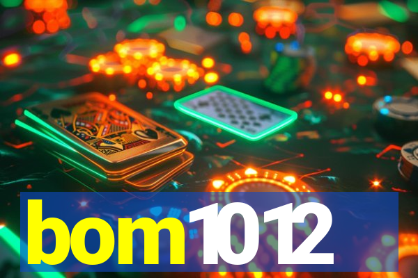 bom1012