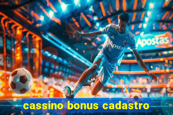 cassino bonus cadastro