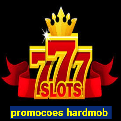 promocoes hardmob