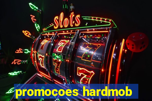 promocoes hardmob