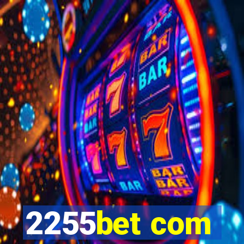 2255bet com