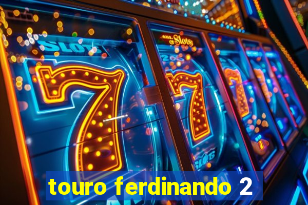 touro ferdinando 2